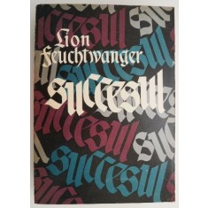 Succesul &ndash; Lion Feuchtwanger