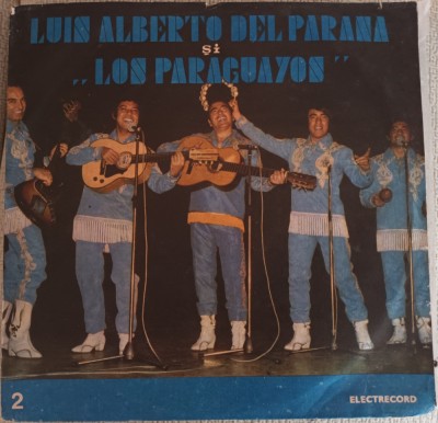 Disc Vinil Luis Alberto Del Paran&amp;agrave; Și &amp;bdquo;Los Paraguayos&amp;ldquo; 2-Electrecord-EDE 095 foto