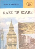 Raze de Soare - Adina Arsenescu, Atlas Geografie, Editura Albatros 1987, Carte in Romana, 220 Pagini