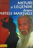 Peter Lewis - Mituri si legende despre artele martiale