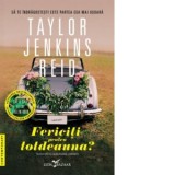 Fericiti pentru totdeauna? - Taylor Jenkins Reid, Alexandra Limoncu