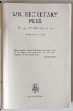 MR. SECRETARY PEEL , THE LIFE OF SIR ROBERT PEEL TO 1830 by NORMAN GASH , 1964