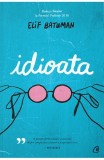 Idioata - Elif Batuman - Editura Curtea Veche