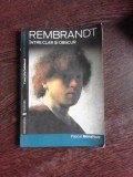 Rembrandt intre clar si obscur , Pascal Bonafoux