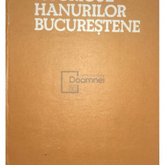 George Potra - Istoricul hanurilor bucureștene (editia 1985)