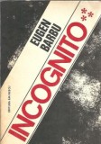 Incognito (volumul 3) - Eugen Barbu