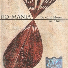 Casetă audio RO-Mania ‎– De Când Muma Ne-o Făcut...,originală