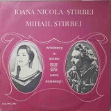 Disc vinil, LP. INTERPRETI AI SCENEI LIRICE ROMANESTI-IOANA NICOLA-STIRBEI, MIHAIL STIRBEI-239146