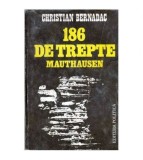 Christian Bernadac - 186 de trepte Mauthausen - 104417