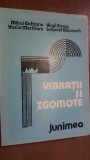 Vibratii si zgomote- Mihai Gafitanu, Virgil Focsa