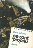 Pe cont propriu - Radu Mares, editura Dacia, 1986, proza, literatura romana, editie veche