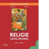 Religie. Cultul ortodox. Manual pentru clasa a VIII-a