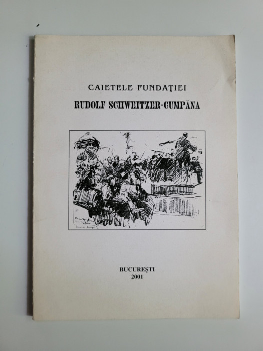 CAIETELE FUNDATIEI RUDOLF SCHWEITZER-CUMPANA, BUCURESTI, 2001
