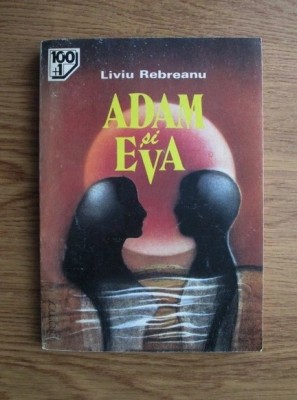Liviu Rebreanu - Adam și Eva foto