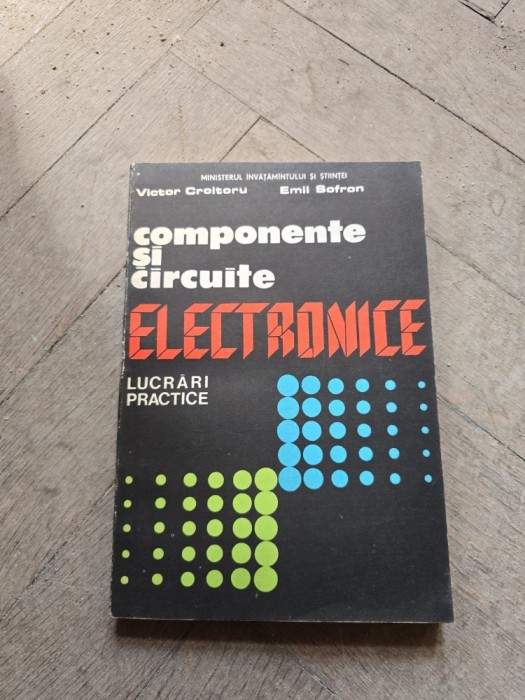 Componente si circuite electronice - Victor Croitoru, Emil Sofron