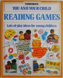 You and Your Child: Reading Games - Idei Jocuri Educative Copii, Carte in Engleza