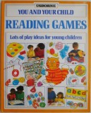 You and Your Child. Reading Games. Lots of play ideas for young children