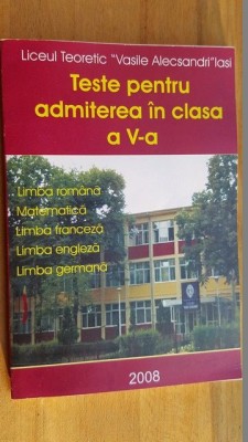 Liceul teoretic Vasile Alecsandri Iasi. Teste pentru admiterea in clasa a 5-a foto