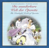 CD Die Wunderbare Welt Der Operette = The Wonderful World Of Operetta