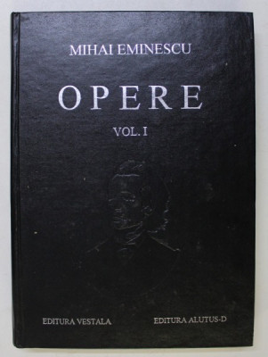 M. Eminescu - Poezii tipărite &amp;icirc;n timpul vieții ( Opere, vol. I ) foto