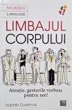 Limbajul corpului. Atentie, gesturile vorbesc pentru noi! - Isabelle Duvernois