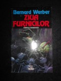 Bernard Werber - Ziua furnicilor. Al doilea volum din seria Furnicile