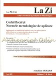 Cumpara ieftin Codul Fiscal Si Normele Metodologice De Aplicare 2010 - Editie: Mihai Bragaru