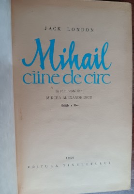 myh 50f - Jack London - Mihail caine de circ - ed 1959 foto