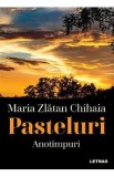 Pasteluri: Anotimpuri Vol.1 - Maria Zlatan Chihaia