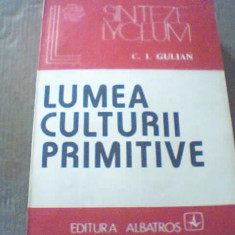 C. I. Gulian - LUMEA CULTURII PRIMITIVE { 1983 }
