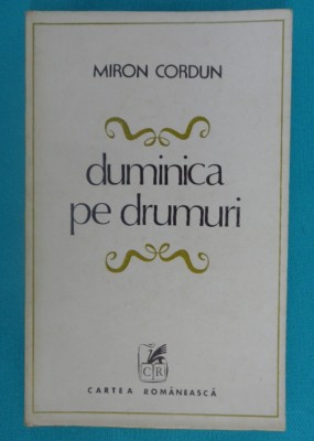 Miron Cordun &amp;ndash; Duminica pe drumuri ( poeme ) foto