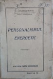 Personalismul Energetic - C. Radulescu-Motru, 1927, Editura Casei Scoalelor, Romana, Carte Veche