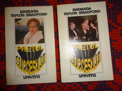 Pretul succesului - Barbara Taylor Bradford 2 volume , 840 pagini foto