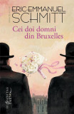 Cei doi domni din Bruxelles - Paperback brosat - Eric-Emmanuel Schmitt - Humanitas Fiction