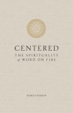 Centered: The Spirituality of Word on Fire