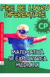 Matematica si explorarea mediului - Clasa pregatitoare - Fise de lucru diferentiate - Daniela Berechet, Florian Berechet