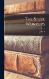 The Steel Workers