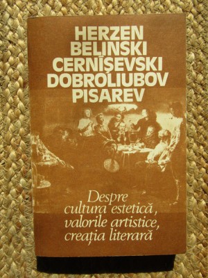 Herzen - Despre cultura estetica, valorile artistice, creatia literara (1987) foto