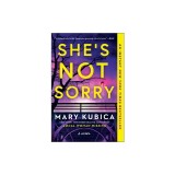 She's Not Sorry: A Psychological Thriller
