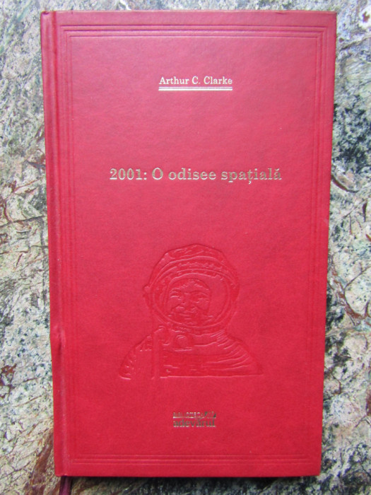 Arthur C. Clarke - 2001 O odisee spatiala (de lux Adevarul rosu, nr. 6)