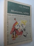 Momente si schite - I. L. Caragiale