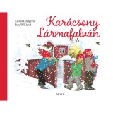 Kar&aacute;csony L&aacute;rmafalv&aacute;n - Astrid Lindgren