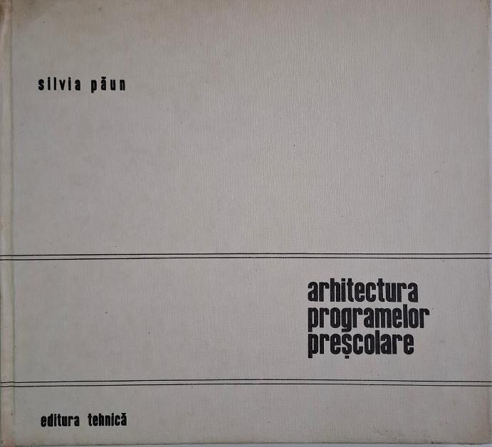 Arhitectura programelor prescolare &ndash; Silvia Paun
