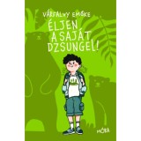 &Eacute;ljen a saj&aacute;t dzsungel! (Trambulin 3) - V&aacute;rfalvy Emőke