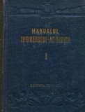 Manualul inginerului agronom (volumul 1) - 1952 (T359)