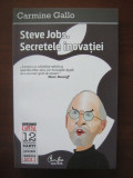Carmine Gallo - Steve Jobs. Secretele inovației
