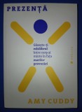 Amy Cuddy &ndash; Prezenta (Gaseste-ti echilibrul intre corp si minte in fata marilor provocari)