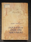 POVESTEA UNUI OM ADEVARAT - Boris Polevoi 1955