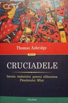 Thomas Asbridge - Cruciadele (2011) foto