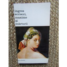 INGRES - SCRISORI, MAXIME SI MARTURII
